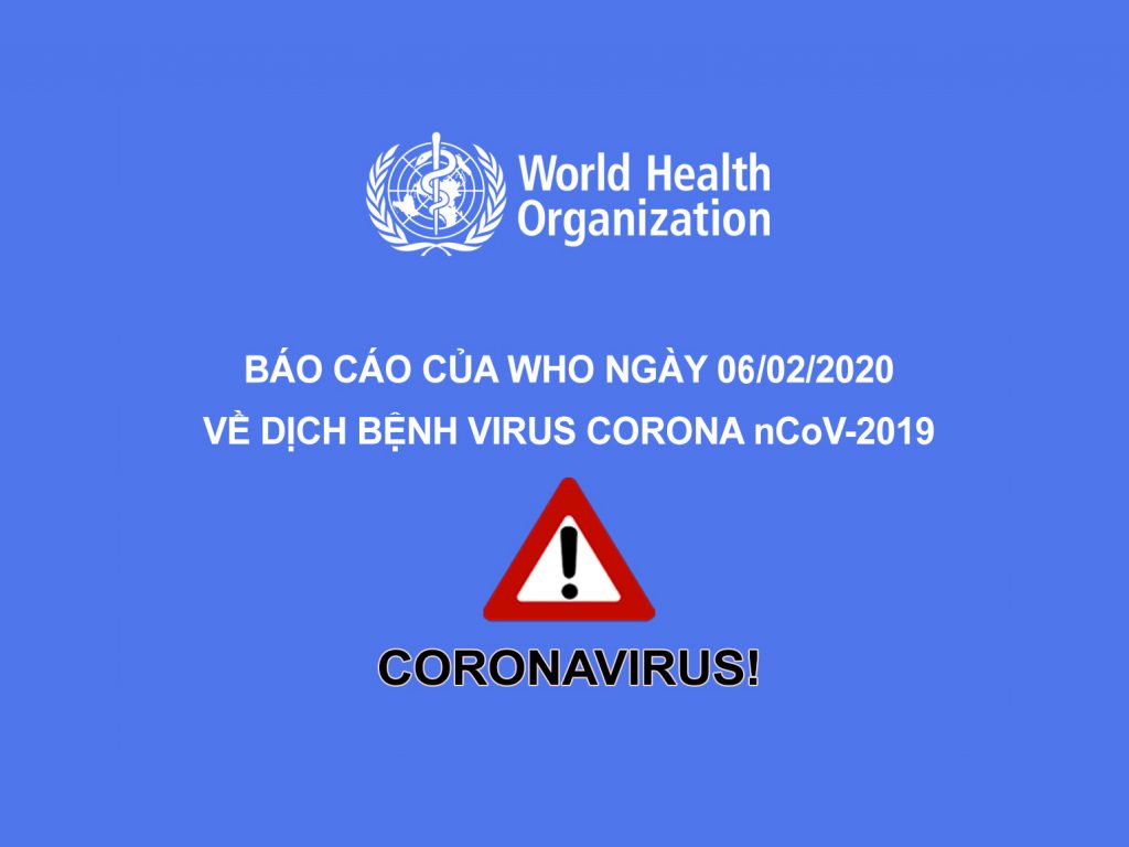 Báo cáo tình hình dịch virus nCoV ngày 06/02/2020 của tổ chức WHO