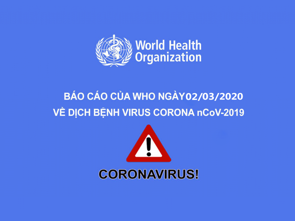 Báo cáo tình hình dịch virus nCoV ngày 02/03/2020 của tổ chức WHO