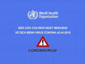 Báo cáo tình hình dịch virus nCoV ngày 08/03/2020 của tổ chức WHO